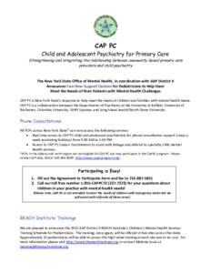 CAP PC Child and Adolescent Psychiatry for Primary Care Strengthening and integrating the relationship between community-based primary care providers and child psychiatry