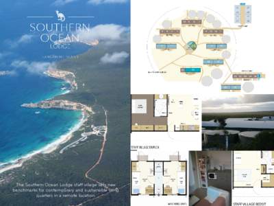 The Southern Ocean Lodge staff village sets new benchmarks for contemporary and sustainable living quarters in a remote location. 