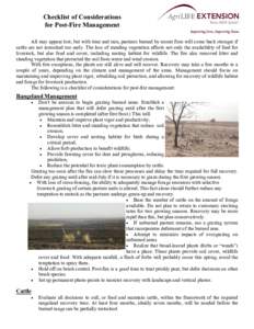 Checklist of Considerations for Post-Fire Management All may appear lost, but with time and rain, pastures burned by recent fires will come back stronger if cattle are not restocked too early. The loss of standing vegeta