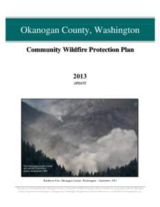 Okanogan County, Washington Community Wildfire Protection Plan http://okanogancomplex.wordpr ess.com[removed]firephotos-alxsw/alxsw-7988/