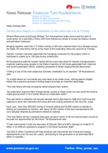 News Release Treasurer Tom Koutsantonis Minister for Finance Minister for State Development Minister for Mineral Resources and Energy Minister for Small Business Friday, 23 January, 2015