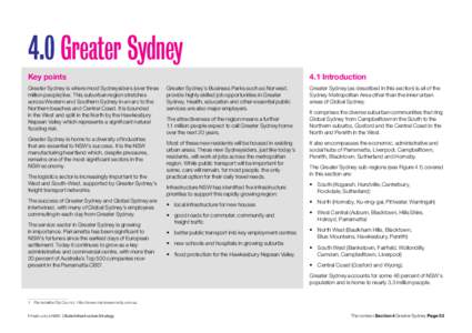 4.0 Greater Sydney Key points Greater Sydney is where most Sydneysiders (over three million people) live. This suburban region stretches across Western and Southern Sydney in an arc to the Northern beaches and Central Co