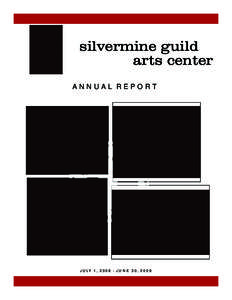 silvermine guild arts center ANNUAL REPORT JULY 1, [removed]JUNE 30, 2009