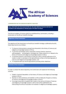 COMMISSION ON THE AFRICAN SCIENTIFIC HERITAGE CALL FOR ARTICLES FOR PUBLICATION IN THE AAS NEWSLETTER ON HISTORY OF SCIENCES AND INDIGENOUS KNOWLEDGE SYSTEMS IN AFRICA The African Academy of Sciences (AAS) has establishe