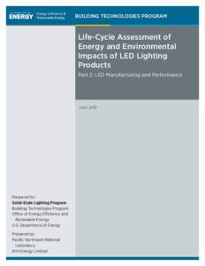 Life-Cycle Assessment of Energy and Environmental Impacts of LED Lighting Products, Part 2: LED Manufacturing and Performance