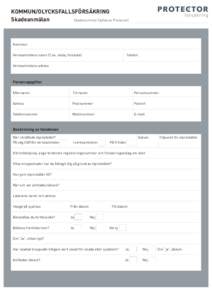 KOmmUN/OlycKsfallsförsäKriNg KOMMUN/olycksfallsförsäkring skadeanmälan Skadenummer Skadeanmälan	 Skadenummer(ifylles