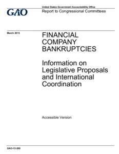 GAOAccessible Version, Financial Company Bankruptcies: Information on Legislative Proposals and International Coordination