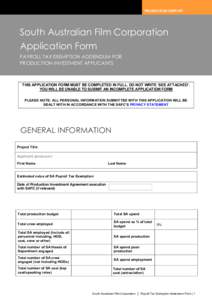 PRODUCTION SUPPORT  South Australian Film Corporation Application Form PAYROLL TAX EXEMPTION ADDENDUM FOR PRODUCTION INVESTMENT APPLICANTS
