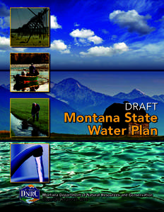 DRAFT MONTANA STATE WATER PLAN—AUGUST 21, 2014  DRAFT Montana State Water Plan