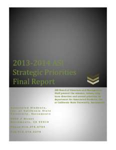 [removed]ASI Strategic Priorities Final Report ASI Board of Directors and Management Staff present the mission, values, longterm direction and annual priorities by department for Associated Students, Inc.