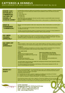 C AT T E R I E S & K E N N ELS  QUICK A N S W E R S F O R S M A L L B U S I NESS INFORMATION SHEET No: AG-02 WHERE CAN I ESTABLISH A