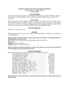 MINUTES OF THE TRI-BASIN NRD BOARD MEETING Tuesday, June 17, 2014, 7:30 p.m. Tri-Basin NRD CALL TO ORDER The regular monthly board meeting of the Tri-Basin Natural Resources District (NRD) was called to order by Chairman
