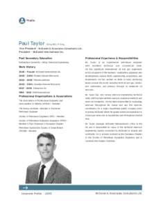 Profile  Paul Taylor CEng MEI, P. Eng. Vice President – McDaniel & Associates Consultants Ltd. President – McDaniel International Inc.