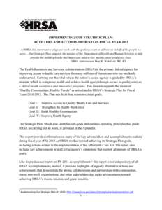 Healthcare / Bureau of Primary Health Care / Bureau of Health Professions / Office of Rural Health Policy / School-Based Health Centers / United States Department of Health and Human Services / National Health Service Corps / Health care provider / Rural health / Health Resources and Services Administration / Health / Medicine