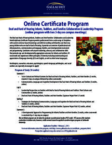 CENTER FOR CONTINUING STUDIES  Online Certificate Program Deaf and Hard of Hearing Infants, Toddlers, and Families Collaboration & Leadership Program (online program with two 3-day on campus meetings)