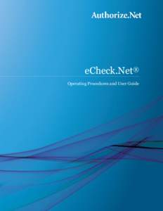 eCheck.Net® Operating Procedures and User Guide eCheck.Net Operating Procedures and User Guide  Table of Contents