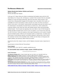 Nelson Pereira dos Santos: Politics and Passion April 9–17, 2015 The Roy and Niuta Titus Theaters At the age of 27, Nelson Pereira dos Santos revolutionized the Brazilian cinema with his 1955 debut feature, Rio, 40 gra