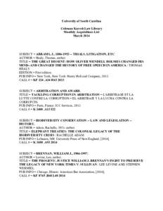 University of South Carolina Coleman Karesh Law Library Monthly Acquisitions List March[removed]SUBJECT = ABRAMS, J., [removed]TRIALS, LITIGATION, ETC.