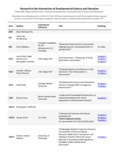 Last updated: [removed]Research at the Intersection of Developmental Science and Education EDUC 881 Advanced Seminar in Human Development: Developmental Science and Education. Meetings are on Mondays from 2:00-3:15 in