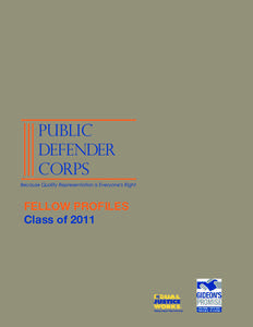 FELLOW PROFILES Class of 2011 Public Defender Corps Fellow  Ashley T. Adams