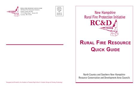RURAL FIRE RESOURCE QUICK GUIDE  NH Rural Fire Protection Initiative North Country RC&D 719 N Main Street – Room 220 Laconia, NH 03246