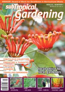 WINNER! Award of Merit for Excellence in Horticultural Media ISSUE 26 – QUARTERLY $9.95 AUD $11.95 NZD ISSN 1832–8717