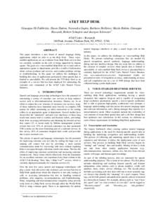 AT&T HELP DESK Giuseppe Di Fabbrizio, Dawn Dutton, Narendra Gupta, Barbara Hollister, Mazin Rahim, Giuseppe Riccardi, Robert Schapire and Juergen Schroeter1 AT&T Labs – Research 180 Park Avenue, Florham Park, NJ, 07932