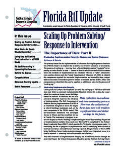 Florida RtI Update A collaborative project between the Florida Department of Education and the University of South Florida Volume 1, Number 3 • Summer 2008 In this issue Scaling Up Problem Solving/