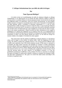 L’Afrique Subsaharienne face aux défis du trafic de drogue Par Nana Ngassam Rodrigue1 Cet article revient sur la problématique du trafic de substances illégales en Afrique Subsaharienne et ses répercussions sur la 