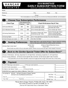 2014 MAINSTAGE  EARLY SUBSCRIPTION FORM PRICES ONLY VALID UNTIL THURSDAY, OCTOBER 31, 2013  Name___________________________________________________________________________________________