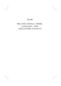 Part III MULTINATIONAL FIRMS, LINKAGES AND SPILLOVERS EFFECTS  7