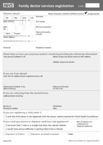 Family doctor services registration Patient’s details ! Mr  Please complete in BLOCK CAPITALS and tick