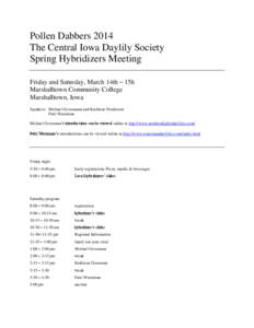 Pollen Dabbers 2014 The Central Iowa Daylily Society Spring Hybridizers Meeting Friday and Saturday, March 14th – 15h Marshalltown Community College Marshalltown, Iowa