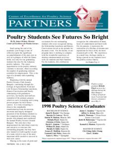 Center of Excellence for Poultry Science  PARTNERS Poultry Students See Futures So Bright By Dr. James Denton, Director Center of Excellence for Poultry Science