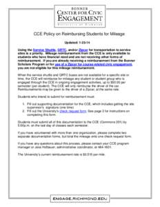 CCE Policy on Reimbursing Students for Mileage Updated: [removed]Using the Service Shuttle, GRTC, and/or Zipcar for transportation to service sites is a priority. Mileage reimbursement from the CCE is only available to st