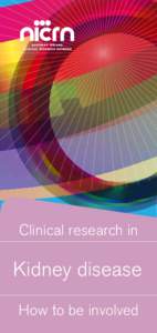 Clinical research in  Kidney disease How to be involved  Research in kidney