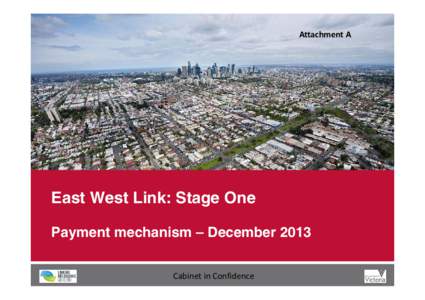 Microsoft PowerPoint - BERC189 - East West Link – Payment Mechanism RFP Addendum and Public Sector Comparator Attachment A.pptx