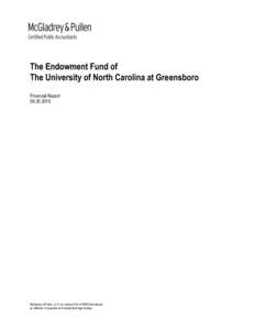 The Endowment Fund of The University of North Carolina at Greensboro Financial ReportMcGladrey & Pullen, LLP is a member firm of RSM International,