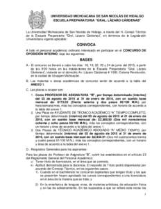 UNIVERSIDAD MICHOACANA DE SAN NICOLÁS DE HIDALGO ESCUELA PREPARATORIA “GRAL. LÁZARO CÁRDENAS” La Universidad Michoacana de San Nicolás de Hidalgo, a través del H. Conejo Técnico de la Escuela Preparatoria “Gr