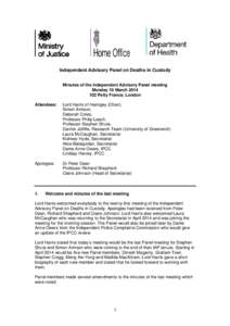 Independent Advisory Panel on Deaths in Custody Minutes of the Independent Advisory Panel meeting Monday 10 March[removed]Petty France, London Attendees: