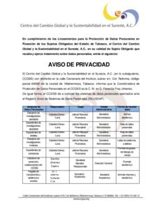 En cumplimiento de los Lineamientos para la Protección de Datos Personales en Posesión de los Sujetos Obligados del Estado de Tabasco, el Centro del Cambio Global y la Sustentabilidad en el Sureste, A.C., en su calidad