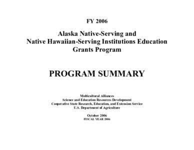FY 2006   Alaska Native­Serving and  Native Hawaiian­Serving Institutions Education  Grants Program 