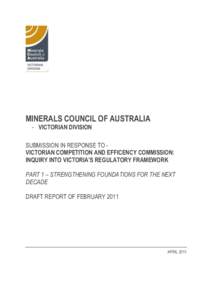 MINERALS COUNCIL OF AUSTRALIA - VICTORIAN DIVISION SUBMISSION IN RESPONSE TO VICTORIAN COMPETITION AND EFFICENCY COMMISSION: INQUIRY INTO VICTORIA‟S REGULATORY FRAMEWORK PART 1 – STRENGTHENING FOUNDATIONS FOR THE NEX