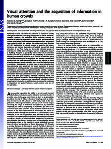 Visual attention and the acquisition of information in human crowds Andrew C. Gallupa,1,2, Joseph J. Haleb,2, David J. T. Sumpterc, Simon Garniera, Alex Kacelnikb, John R. Krebsb, and Iain D. Couzina,1 a Department of Ec