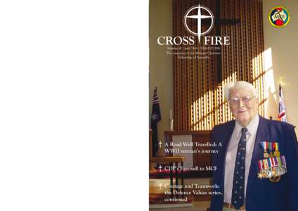 CROSS FIRE Number 11 | July 2005 | ISSN[removed]The magazine of the Military Christian Fellowship of Australia
