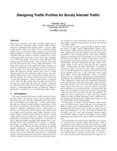 Designing Traffic Profiles for Bursty Internet Traffic Xiaowei Yang MIT Laboratory for Computer Science Cambridge, MA[removed]removed]