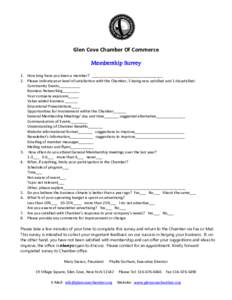 Glen Cove Chamber Of Commerce Membership Survey 1. How long have you been a member? __________________________________ 2. Please indicate your level of satisfaction with the Chamber, 5 being very satisfied and 1 dissatis