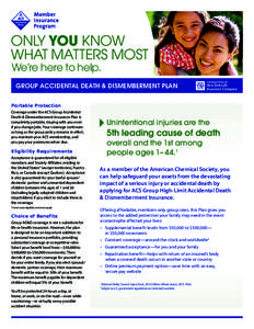 ONLY YOU KNOW WHAT MATTERS MOST We’re here to help. GROUP ACCIDENTAL DEATH & DISMEMBERMENT PLAN