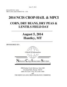 June 27, 2014 BULLETIN NO[removed]MPCI LOSS ADJUSTMENT NO[removed]NCIS CROP-HAIL & MPCI CORN, DRY BEANS, DRY PEAS &