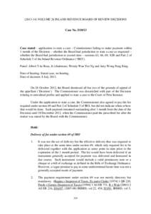 ([removed]VOLUME 28 INLAND REVENUE BOARD OF REVIEW DECISIONS  Case No. D10/13 Case stated – application to state a case – Commissioner failing to make payment within 1 month of the Decision – whether the Board had 